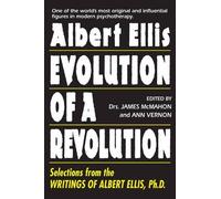 James McMahon Albert Ellis: Evolution of a Revolution (Tascabile)