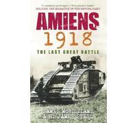 James McWilliams R James Steel Amiens 1918 (Tascabile)