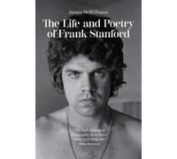 James McWilliams The Life and Poetry of Frank Stanford (Tascabile)