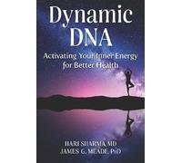 James Meade Phd Hari Sharma MD Dynamic DNA (Tascabile)