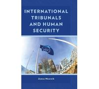 James Meernik International Tribunals and Human Security (Copertina rigida)