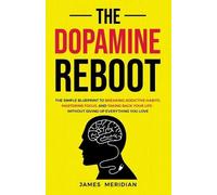 James Meridian The Dopamine Reboot (Tascabile) Restore Life