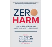 James Merlino Caro Zero Harm: How to Achieve Patient and Wor (Copertina rigida)