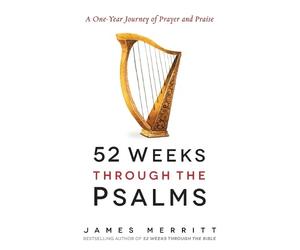 James Merritt 52 Weeks Through the Psalms (Tascabile)