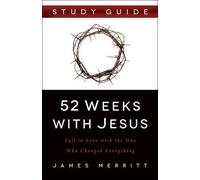 James Merritt 52 Weeks with Jesus Study Guide (Tascabile)