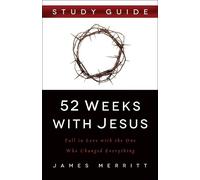 James Merritt 52 Weeks with Jesus Study Guide (Tascabile)