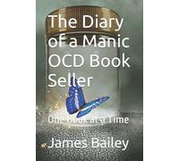 James Michael Bailey The Diary of a Manic OCD Bookseller (Tascabile)