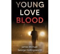 James Michael George Hollingsworth Young Love Blood (Tascabile)