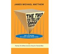 James Michael Matthew The Two $20 Trillion Opportunities (Copertina rigida)