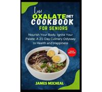 James Micheal Low Oxalate Diet Cookbook for Seniors (Tascabile)