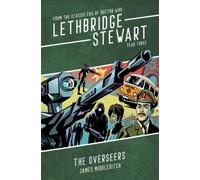 James Middleditch Lethbridge-Stewart: The Overseers (Tascabile)