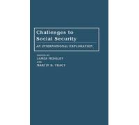 James Midgley Martin B. Tracy Challenges to Social Security (Copertina rigida)