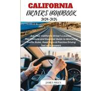 James Miles California Driver's Handbook 2024-2025 (Tascabile)