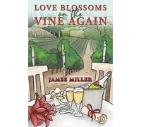 James Miller Love Blossoms on the Vine Again (Tascabile)
