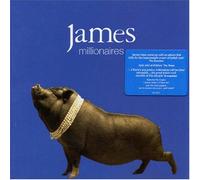 JAMES - MILLIONAIRES