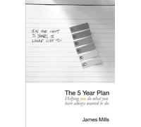 James Mills The 5 Year Plan (Tascabile)