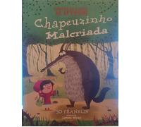 James Misse Contos de Fadas às Avessas. Chapeuzinho Malcriada (Tascabile)