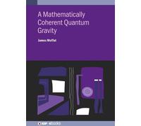 James Moffat A Mathematically Coherent Quantum Gravity (Copertina rigida)