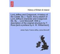 James Moncreiff Lord Jeffrey and Craigcrook. a History of the Castle (Tascabile)