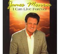 James Monroe - I Can Live for Ever