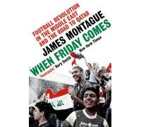 James Montague When Friday Comes (Tascabile)