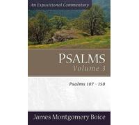 James Montgomer Boice Psalms - Psalms 107-150 (Tascabile)
