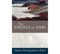 James Montgomer Boice The Epistles of John (Tascabile)