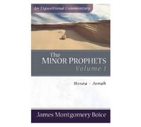 James Montgomer Boice The Minor Prophets (Tascabile)