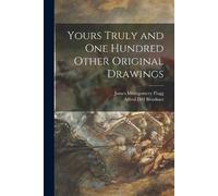 James Montgomery 1877-1960 Flagg A Yours Truly and One Hundred Other (Tascabile)