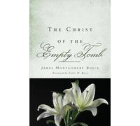 James Montgomery Boice Christ of the Empty Tomb, The (Tascabile)
