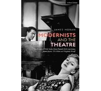James Moran Modernists and the Theatre (Tascabile)