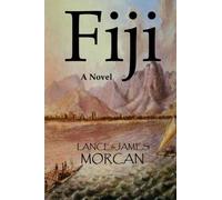 James Morcan Lance Morcan Fiji: A Novel (Tascabile) World Duology