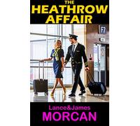 James Morcan Lance Morcan The Heathrow Affair (Tascabile)