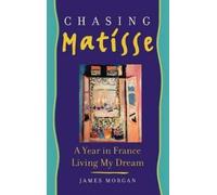 James Morgan Chasing Matisse (Tascabile)