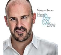 James, Morgan - Here & Now