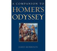 James Morrison A Companion to Homer's Odyssey (Copertina rigida)