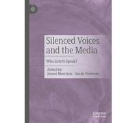 James Morrison Silenced Voices and the Media (Copertina rigida)