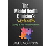 James Morrison The Mental Health Clinician's Workbook (Tascabile)