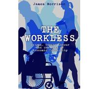 James Morrison The Workless (Tascabile) (PRESALE 07/08/2026)