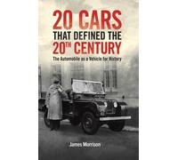 James Morrison Twenty Cars that Defined the 20th Century (Copertina rigida)