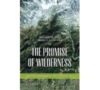 James Morton Turner The Promise of Wilderness (Tascabile)