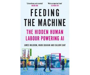 James Muldoon Mark Graham Callum Cant Feeding the Machine (Tascabile)