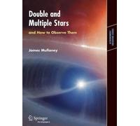 James Mullaney Double & Multiple Stars, and How to Observe Them (Tascabile)