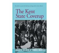 James Munves Joseph Kelner The Kent State Coverup (Tascabile)