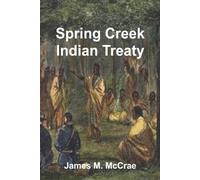 James Murdock McCrae Spring Creek Indian Treaty (Tascabile)