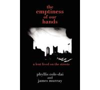 james murray phyllis cole-dai The Emptiness of Our Hands (Tascabile)