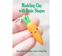 James Myers Modeling Clay with Basic Shapes (Tascabile)