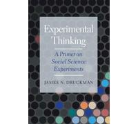 James N. Druckman Experimental Thinking (Tascabile)