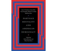 James N. Druckman Samara Klar Yanna Krupnikov Partisan Hostility a (Tascabile)
