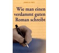James N Frey Jochen Stremmel He Wie man einen verdammt guten Roman (Tascabile)